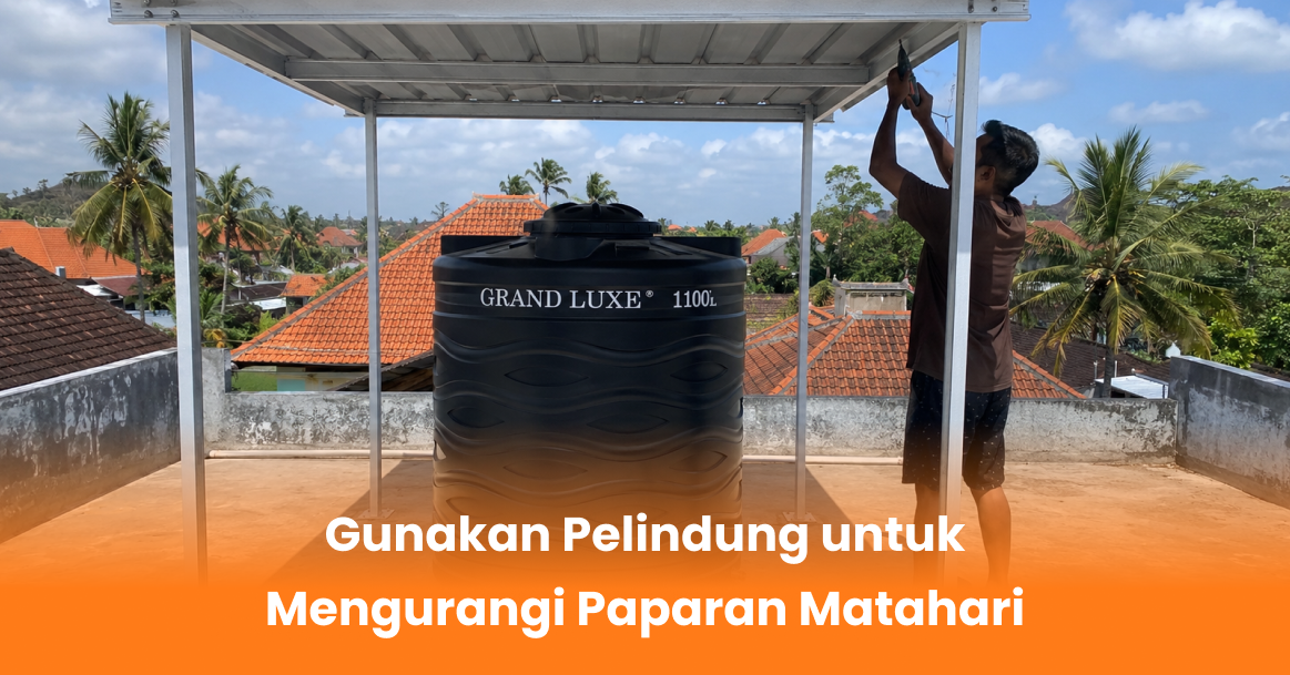Gunakan Pelindung untuk Mengurangi Paparan Matahari