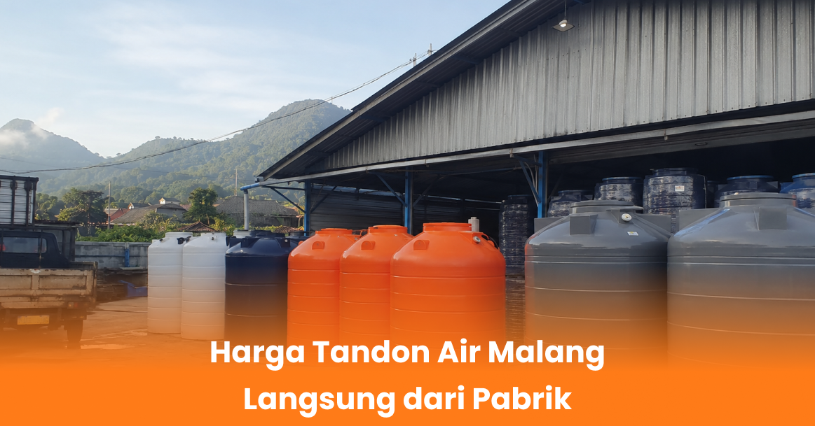 Harga Tandon Air Malang Langsung dari Pabrik