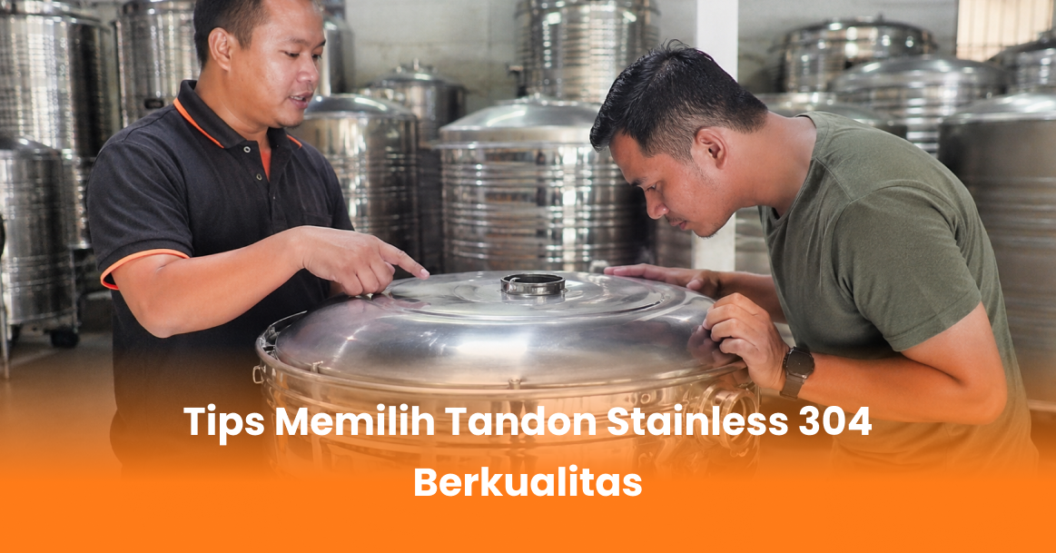 Tips Memilih Tandon Stainless 304 Berkualitas