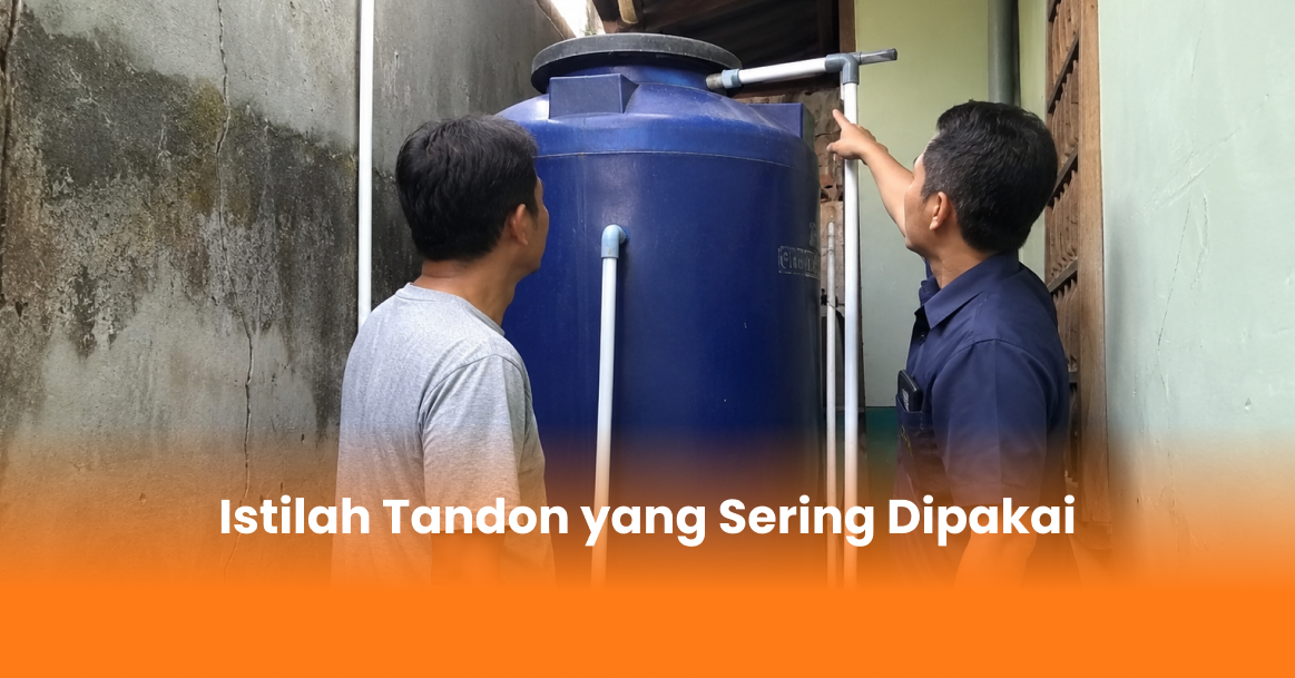 Istilah Tandon yang Sering Dipakai