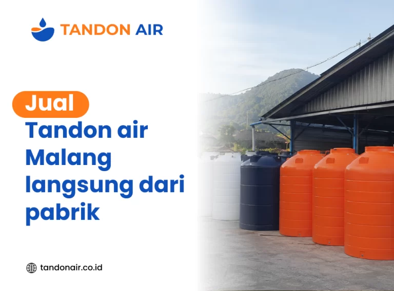 Jual tandon air Malang langsung dari pabrik