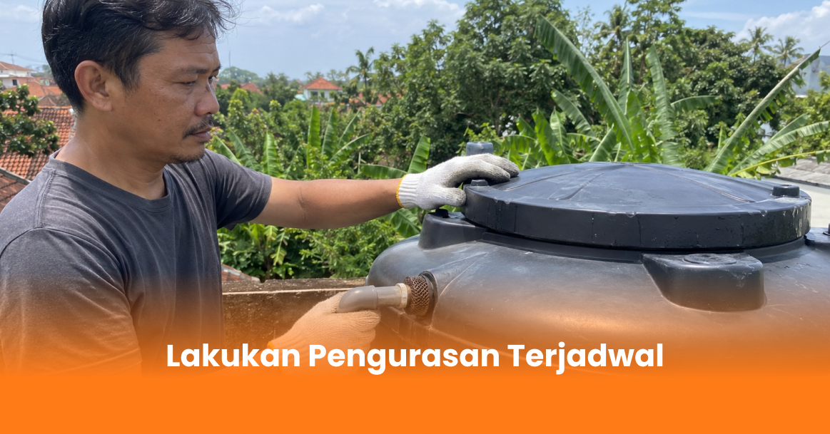 Lakukan Pengurasan Terjadwal