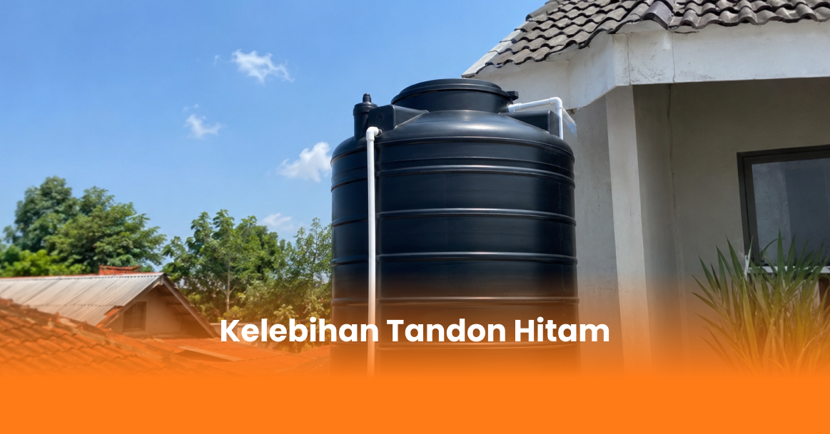 Kelebihan Tandon Hitam