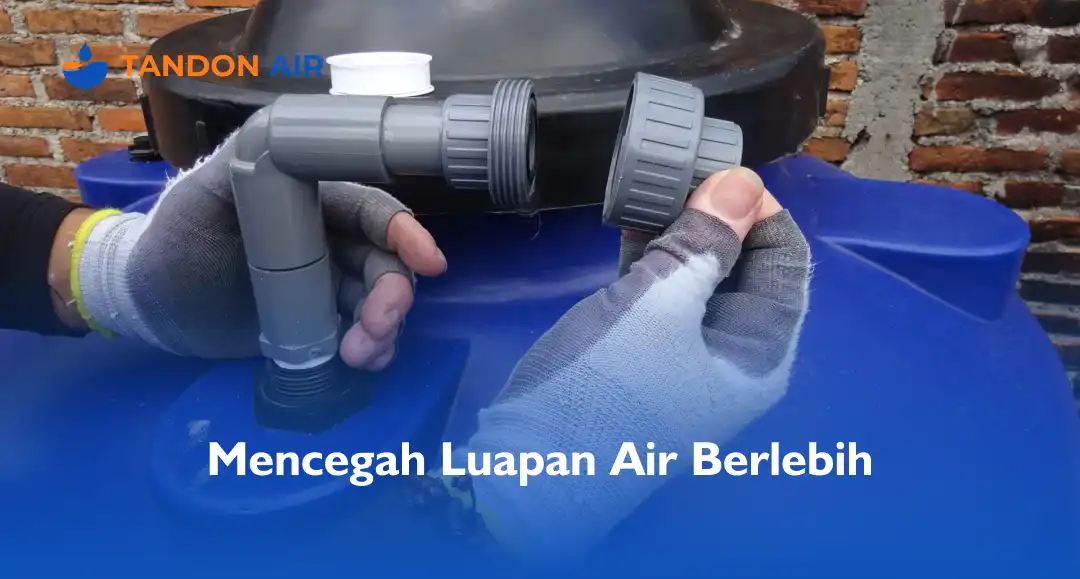 Mencegah Luapan Air Berlebih