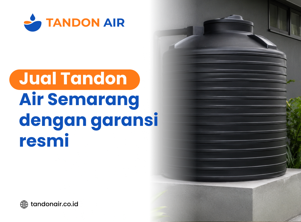 Jual tandon air Semarang dengan garansi resmi