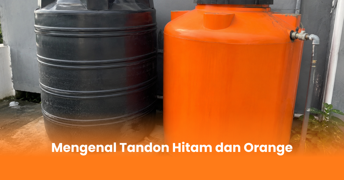 Mengenal Tandon Hitam dan Orange