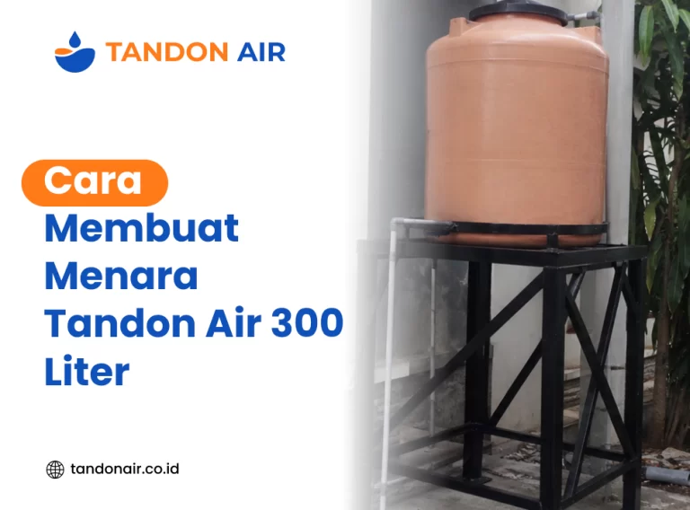 Cara Membuat Menara Tandon Air 300 Liter