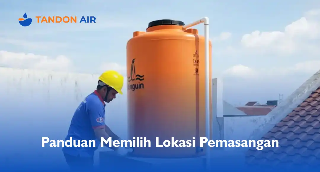 Panduan Memilih Lokasi Pemasangan