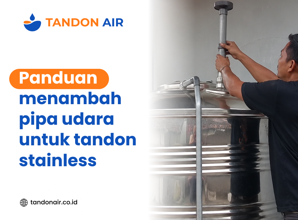 Panduan menambah pipa udara untuk tandon stainless