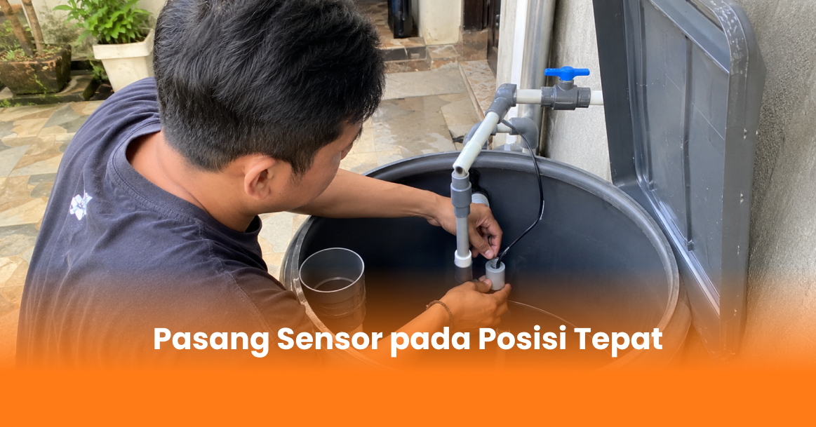 Pasang Sensor pada Posisi Tepat