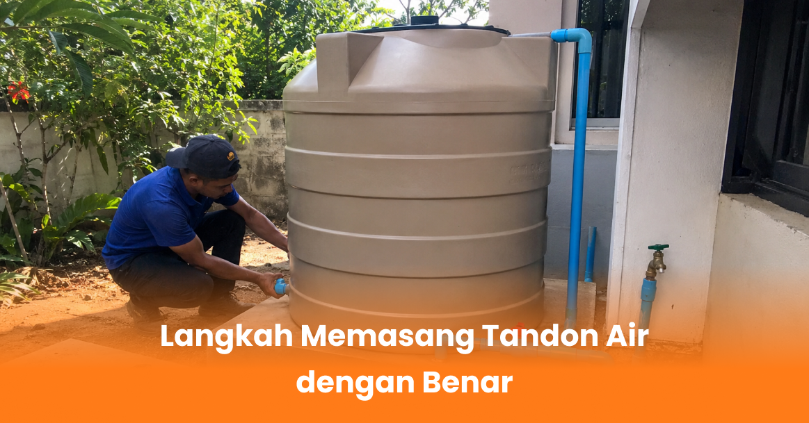 Langkah Memasang Tandon Air dengan Benar