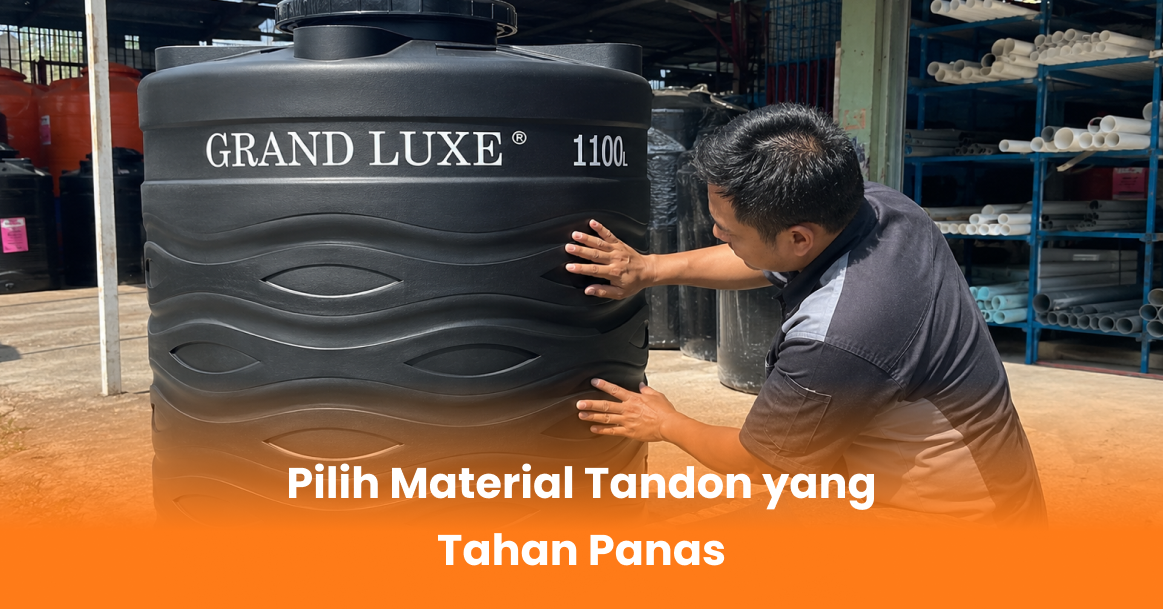 Pilih Material Tandon yang Tahan Panas