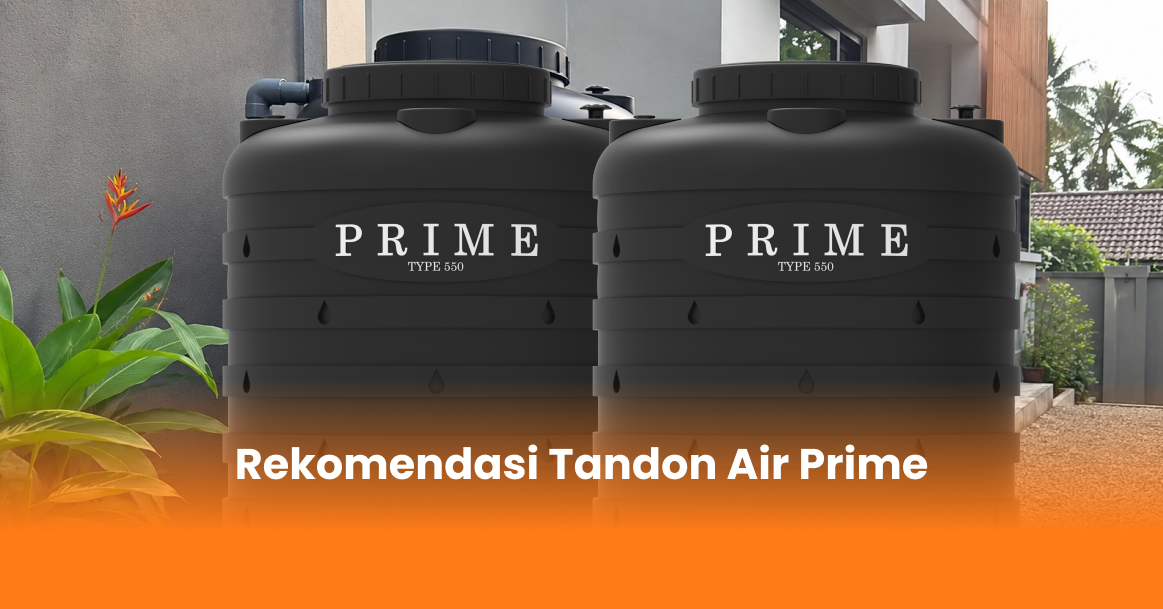 Rekomendasi Tandon Air Prime