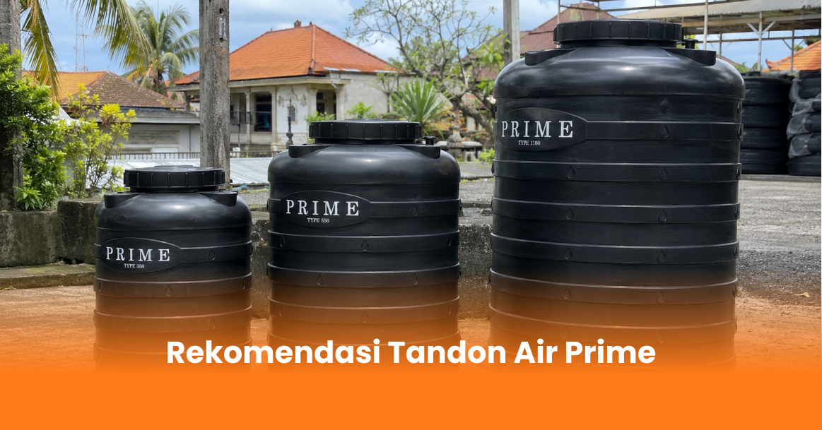Rekomendasi Tandon Air Prime