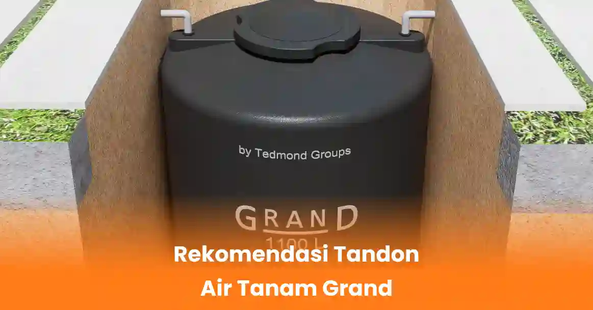 Rekomendasi Tandon Air Tanam Grand