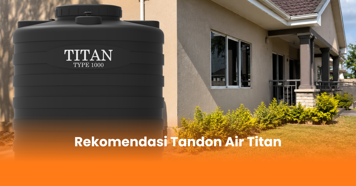 Rekomendasi Tandon Air Titan