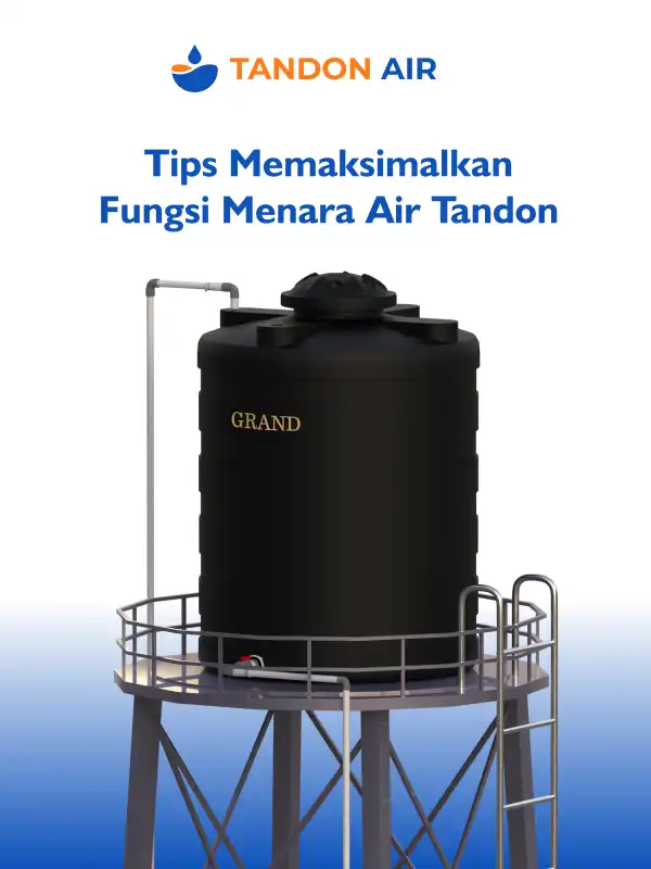 Tips Memaksimalkan Fungsi Menara Air Tandon