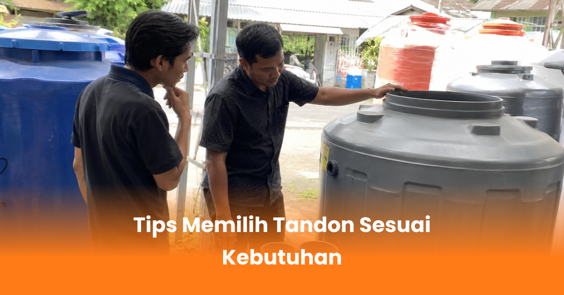 Tips Memilih Tandon Sesuai Kebutuhan