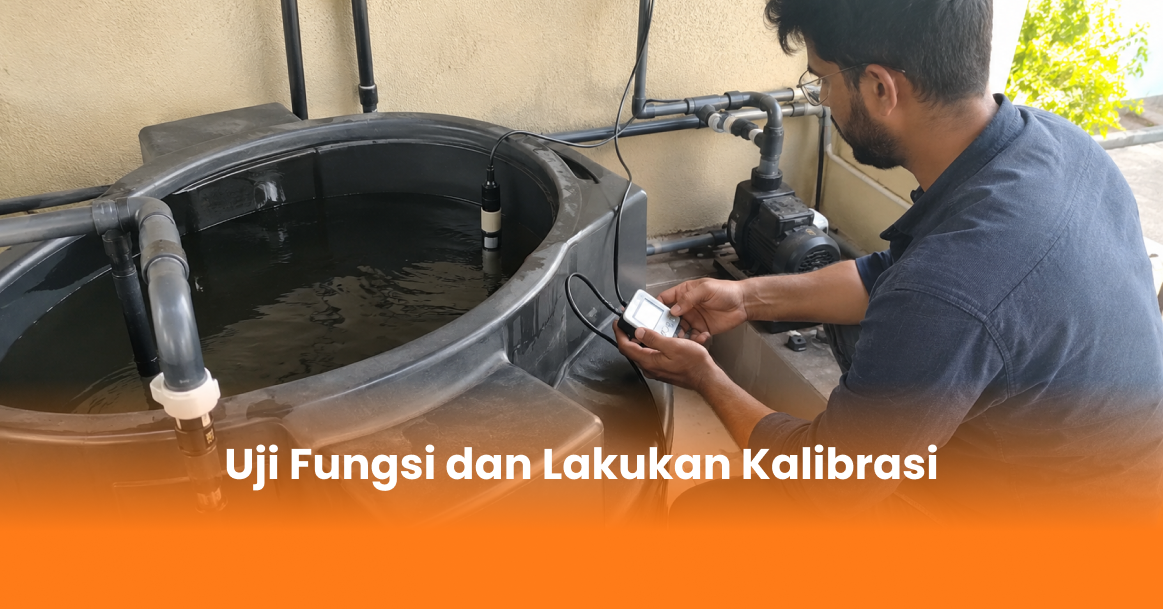 Uji Fungsi dan Lakukan Kalibrasi