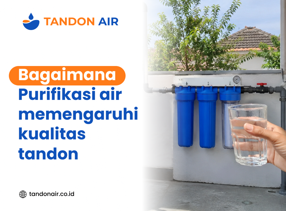 Bagaimana purifikasi air memengaruhi kualitas tandon