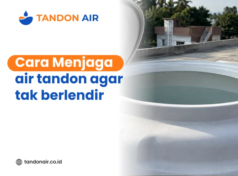 Cara menjaga air tandon agar tak berlendir