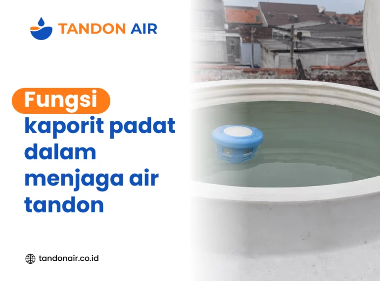 Fungsi kaporit padat dalam menjaga air tandon