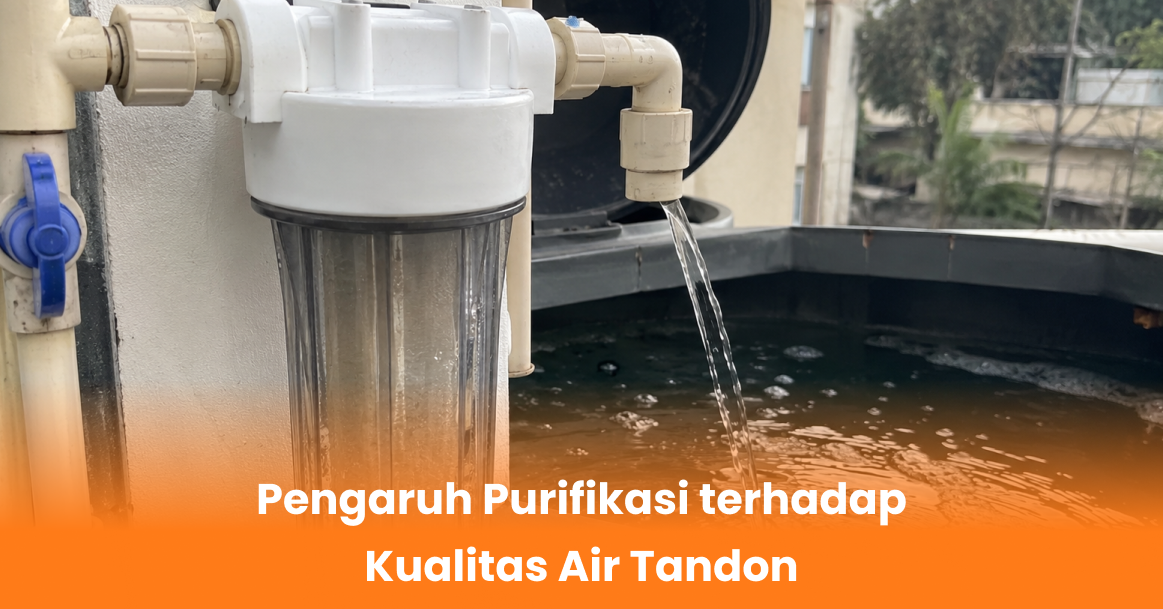 Pengaruh Purifikasi terhadap Kualitas Air Tandon