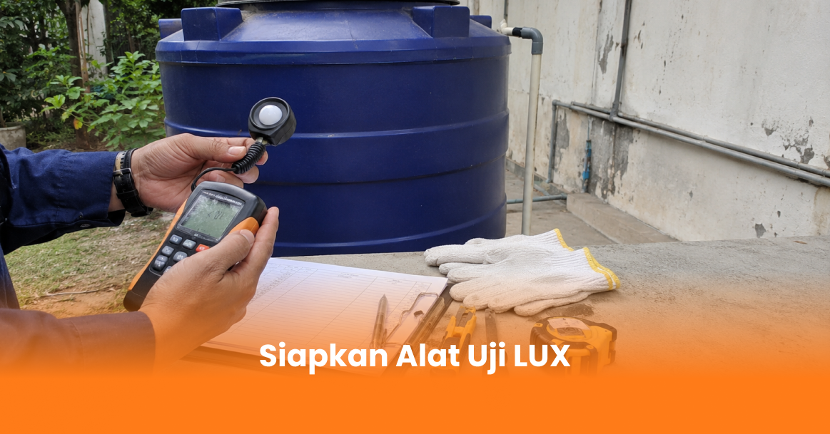 Siapkan Alat Uji LUX
