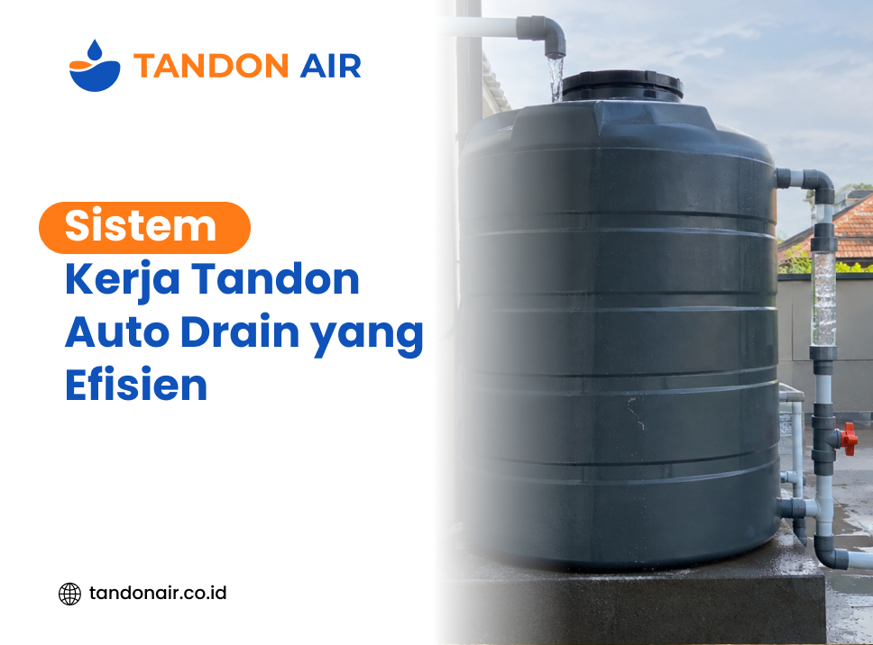 Sistem Kerja Tandon Auto Drain yang Efisien