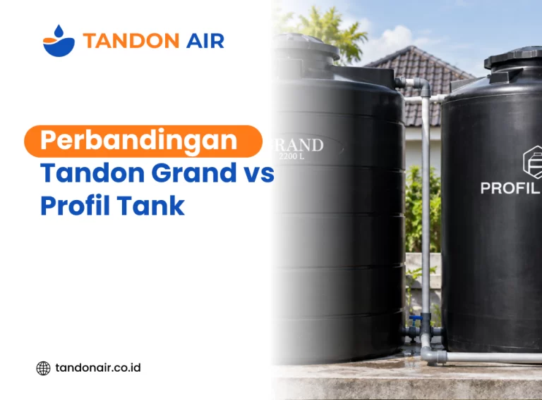 Perbandingan Tandon Grand vs Profil Tank