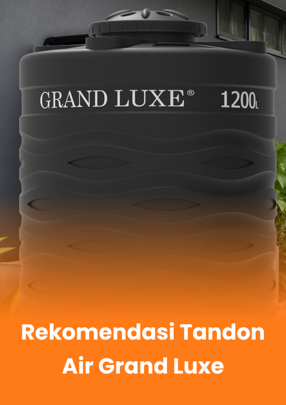 Rekomendasi Tandon Air Grand Luxe