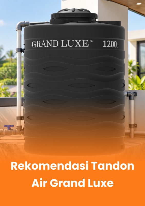Rekomendasi Tandon Air Grand Luxe