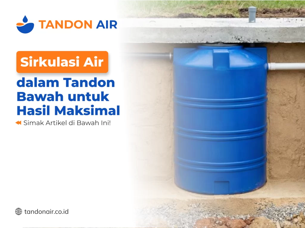 Sirkulasi Air dalam Tandon Bawah untuk Hasil Maksimal